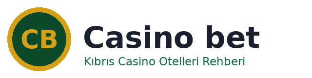 Casino bet – Kıbrıs Casino Otelleri Rehberi